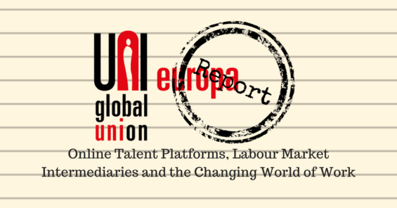 UNI Europa report on ‘Online Talent Platforms, Labour Market Intermediaries and the Changing World of Work’