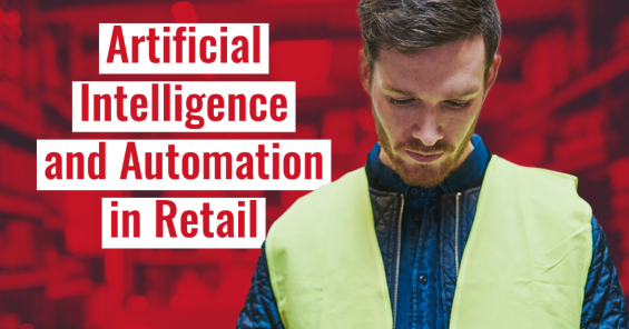 Nouvelle étude : L'IA et l'automatisation dans le commerce de détail