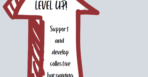 Level-Up I: Support and develop collective bargaining coverage