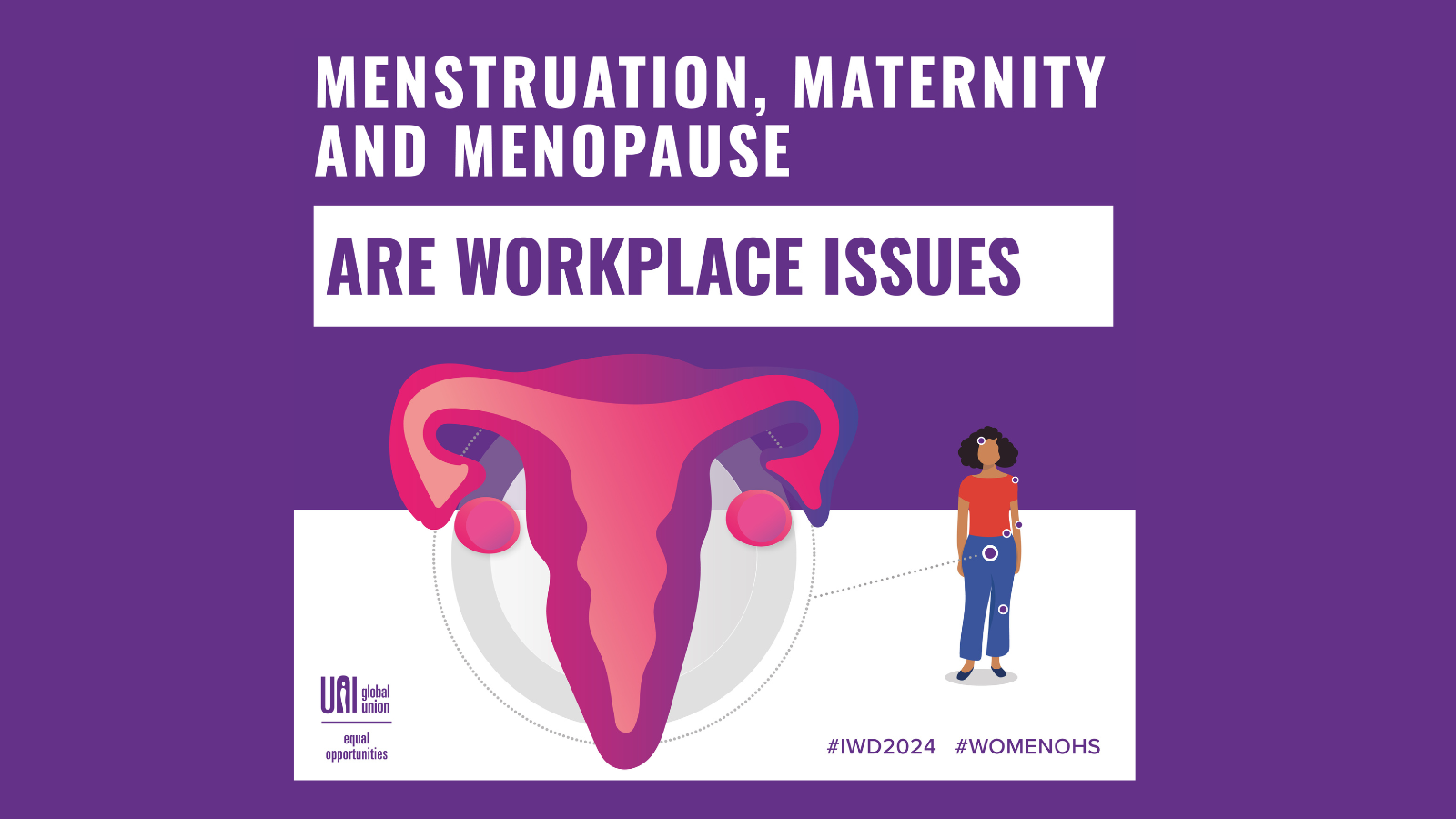 On #IWD2024, UNI Equal Opportunities launches campaign on the ‘three ‘M’s: menstruation, maternity and menopause 